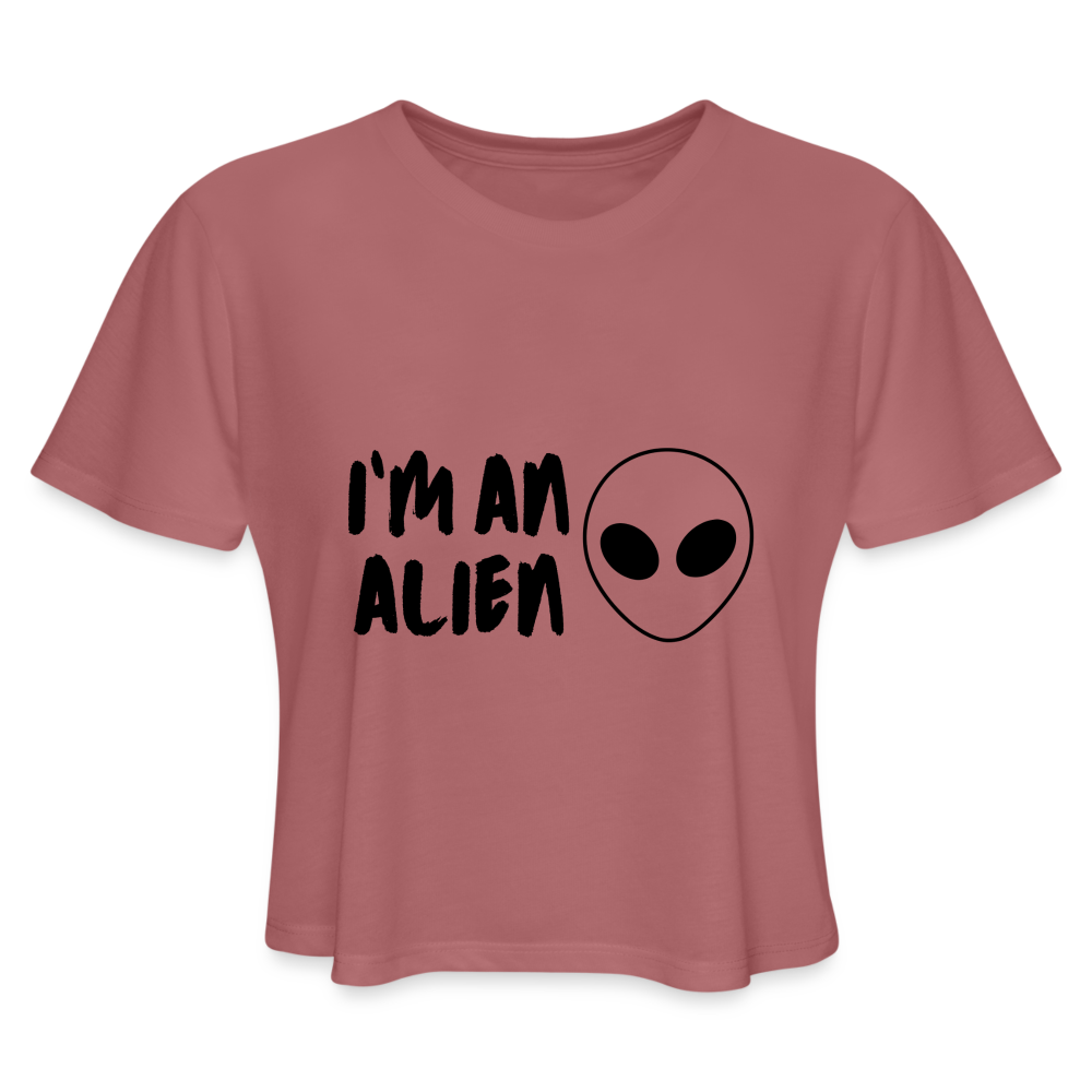 I’m An Alien - Women's Cropped T-Shirt - mauve
