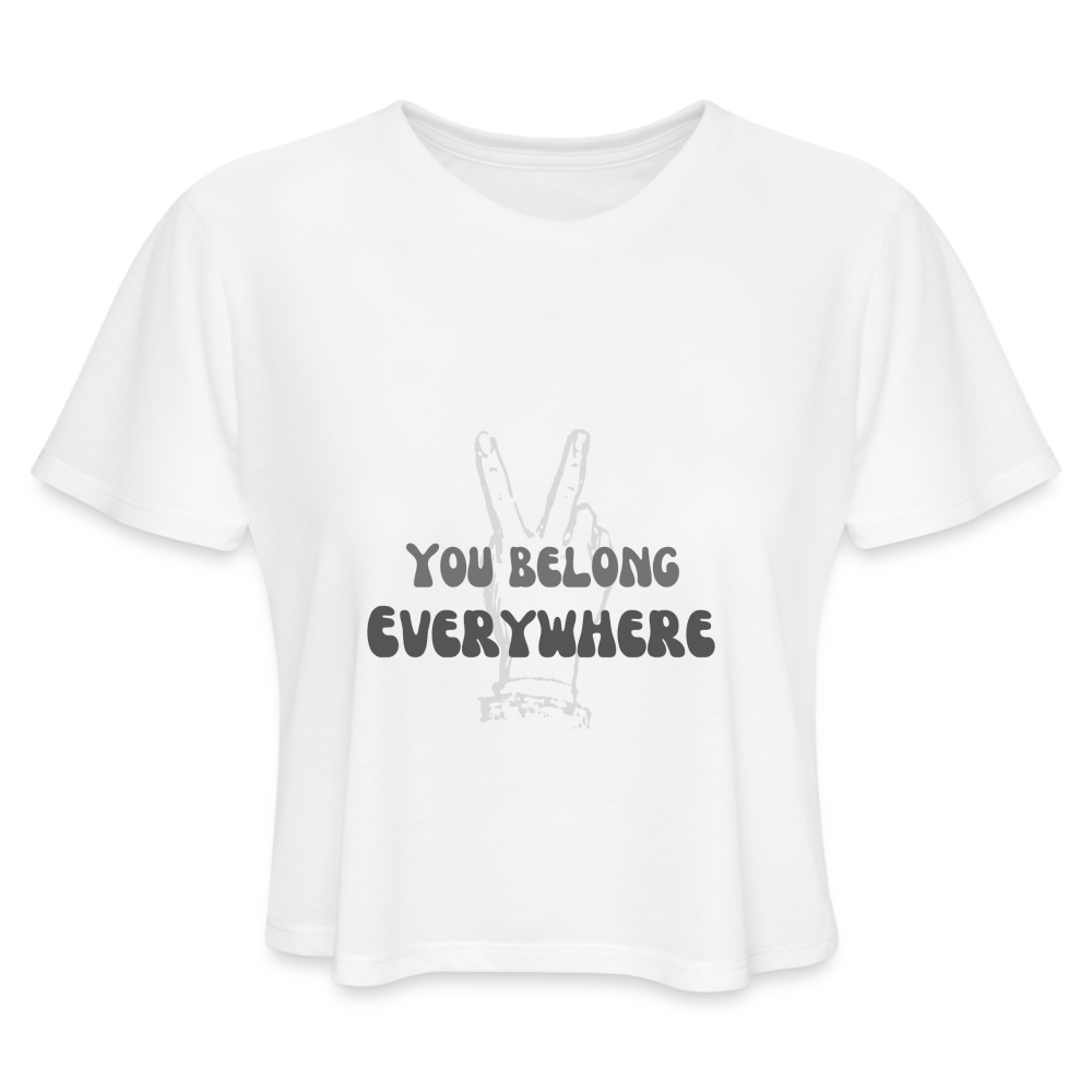 You Belong Everywhere - Women's Cropped T-Shirt - white