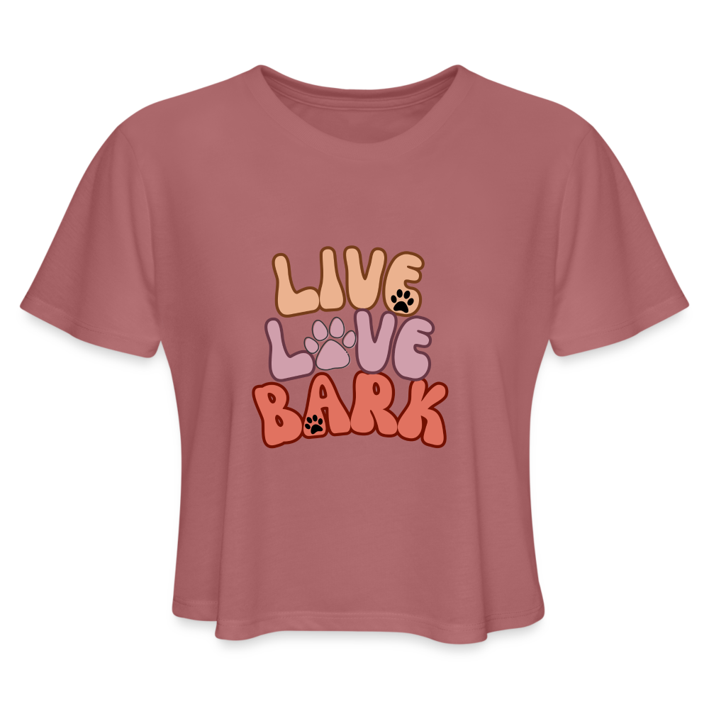 Live Love Bark - Women's Cropped T-Shirt - mauve