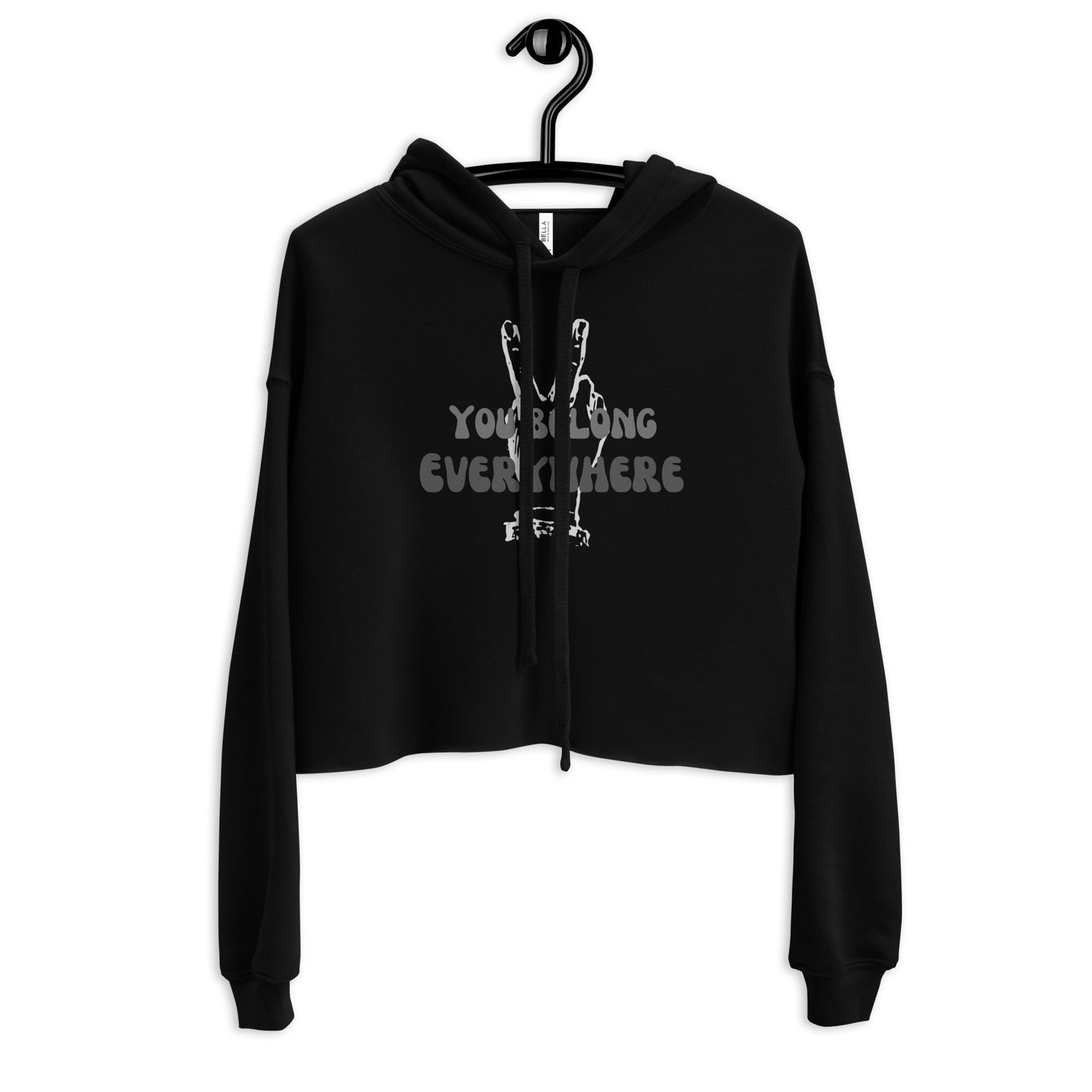 You Belong Everywhere - Crop Hoodie